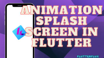 3 Steps to Create Animation Splash Screen in Flutter