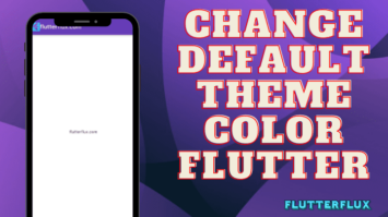 Change Default Theme Color Flutter 2