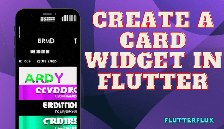 Create a Card Widget in Flutter