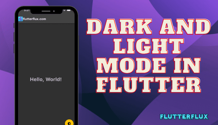 Dark and Light Mode in flutter