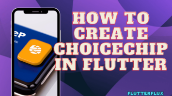 How to Create ChoiceChip in Flutter