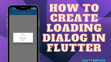 How to Create Loading Dialog in Flutter