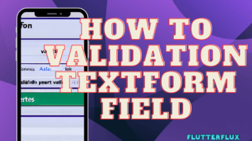 How to Validation TextFormField in Flutter 2023