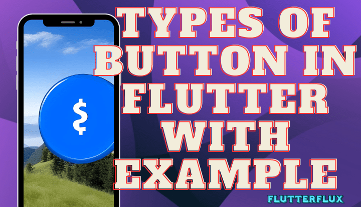 Types of Button in Flutter with Example