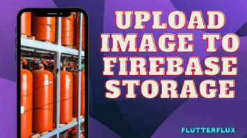 Upload Image to Firebase Storage Flutter